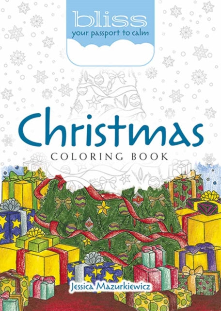 Bliss Christmas Coloring Book: Your Passport to Calm