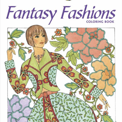 Creative Haven Fantasy Fashions Coloring Book