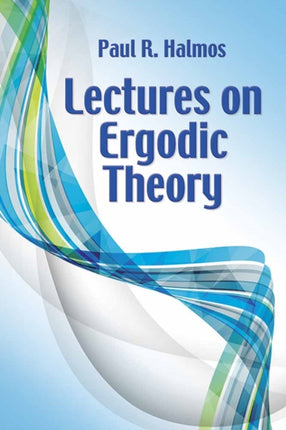Lectures on Ergodic Theory Dover Books on