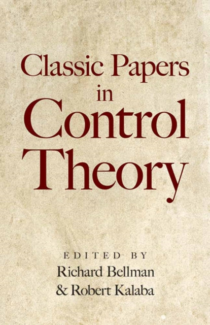 Classic Papers in Control Theory