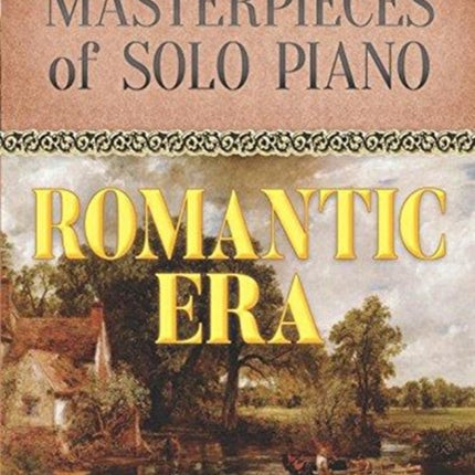 Masterpieces of Solo Piano: Romantic Era