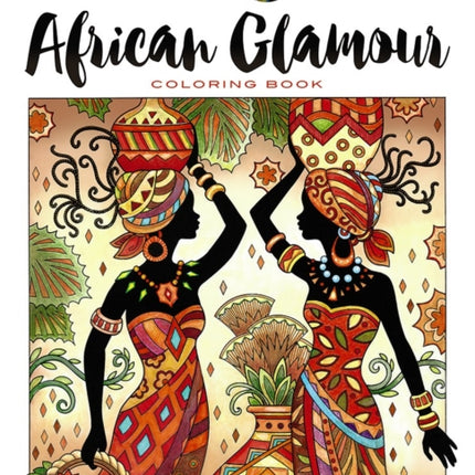 Creative Haven African Glamour Coloring Book