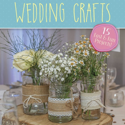 Make in a Day: Wedding Crafts