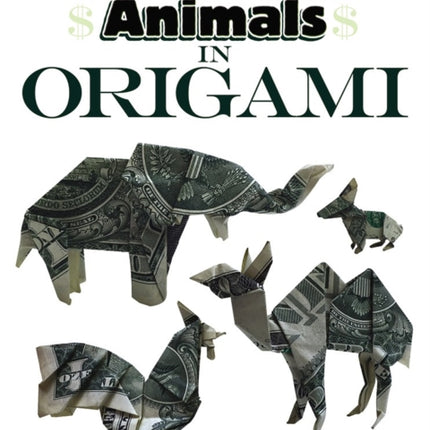 Dollar Bill Animals in Origami