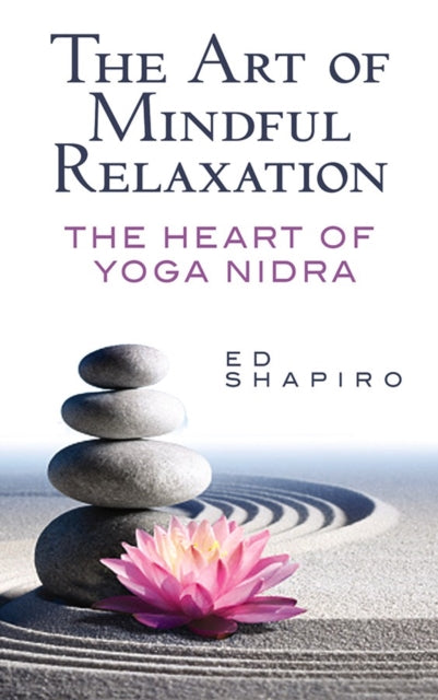 The Art of Mindful Relaxation: the Heart of Yoga Nidra