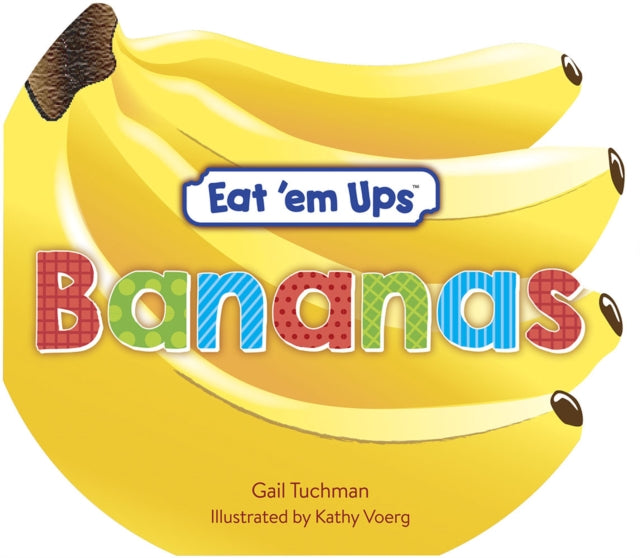 Eat 'Em Ups Bananas