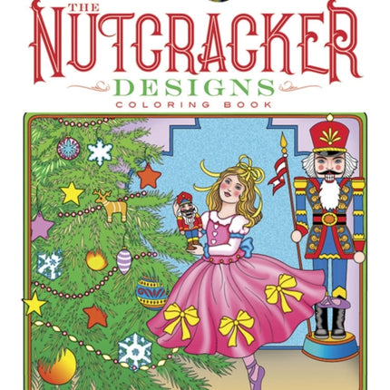 Creative Haven the Nutcracker Designs Coloring Book