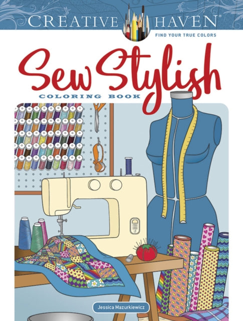 Creative Haven Sew Stylish Coloring Book