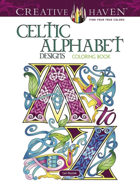 Creative Haven Celtic Alphabet Designs Coloring Book