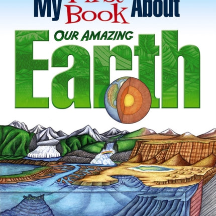 My First Book About Our Amazing Earth