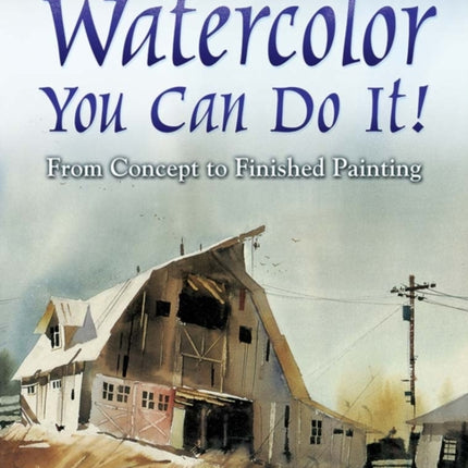 Watercolor: You Can Do it!