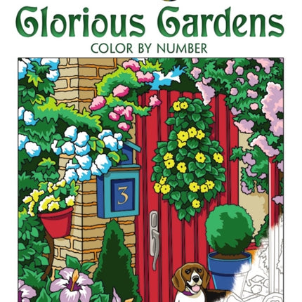 Creative Haven Glorious Gardens Color by Number Coloring Book