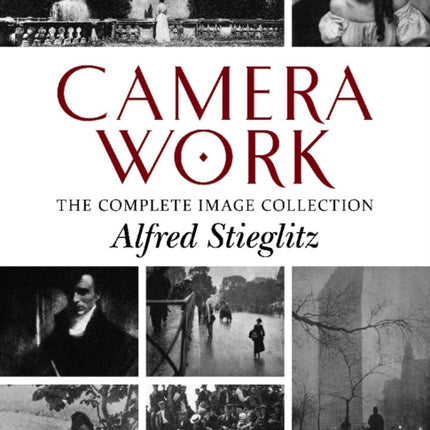 Camera Work: The Complete Image Collection