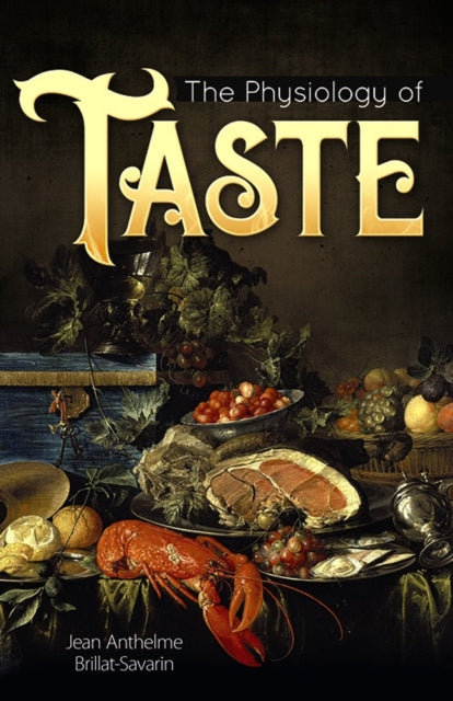 The Physiology of Taste