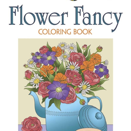 Creative Haven Flower Fancy Coloring Book