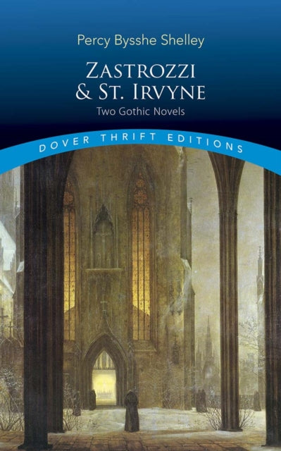 Zastrozzi and St. Irvyne: Two Gothic Novels