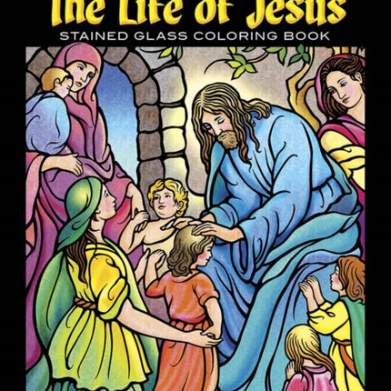 The Life of Jesus Stained Glass Coloring Book