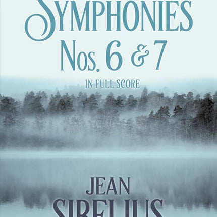 Symphonies Nos. 6 and 7 in Full Score