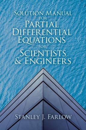 Solution Manual for Partial Differential Equations for Scientists and Engineers