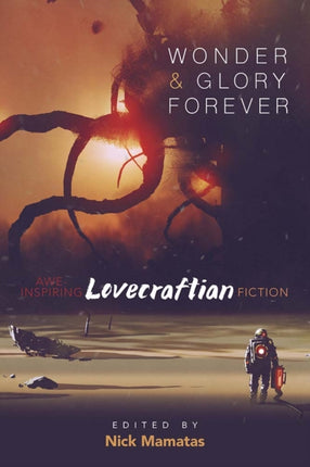 Wonder and Glory Forever: Awe-Inspiring Lovecraftian Fiction