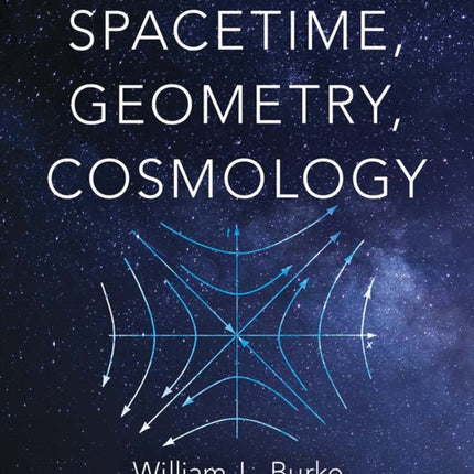 Spacetime, Geometry, Cosmology