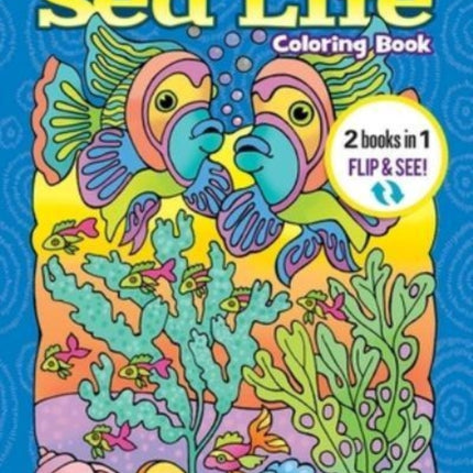 Super Cute Sea Life Coloring Book/Super Cute Sea Life Color by Number: 2 Books in 1/Flip and See!