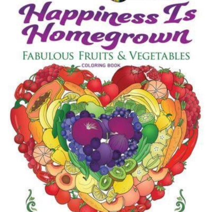 Creative Haven Happiness is Homegrown Coloring Book