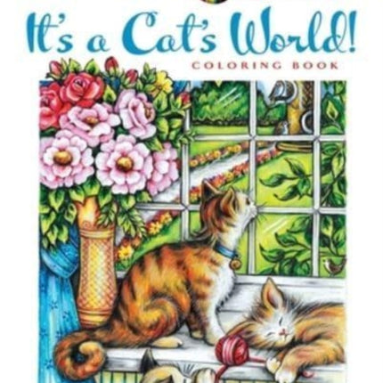 Creative Haven it's a Cat's World! Coloring Book