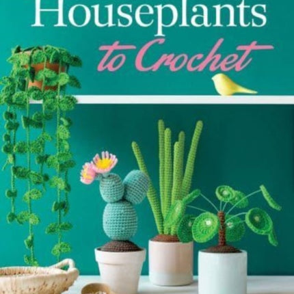 Adorable Houseplants to Crochet