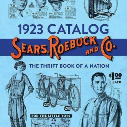 1923 Catalog Sears, Roebuck and Co.: The Thrift Book of a Nation