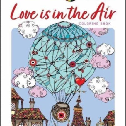 Creative Haven Love is in the Air! Coloring Book