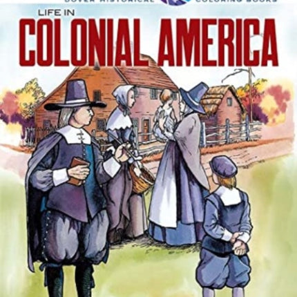 Picture the Past: Life in Colonial America, Historical Coloring Book