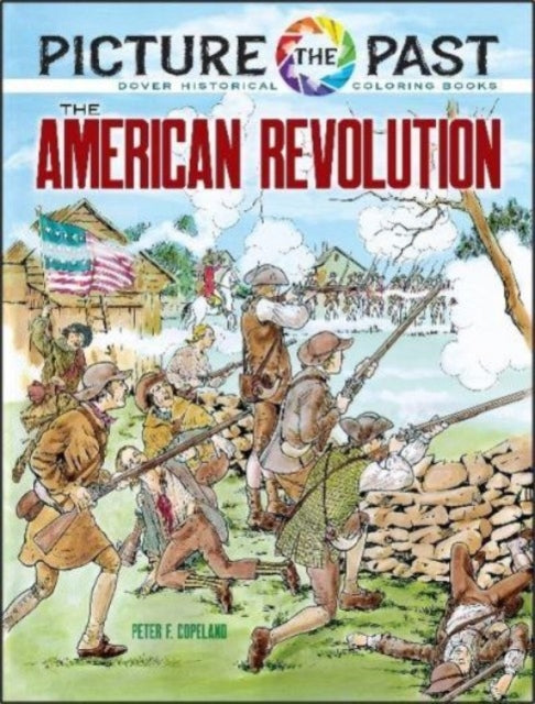 Picture the Past: the American Revolution, Historical Coloring Book