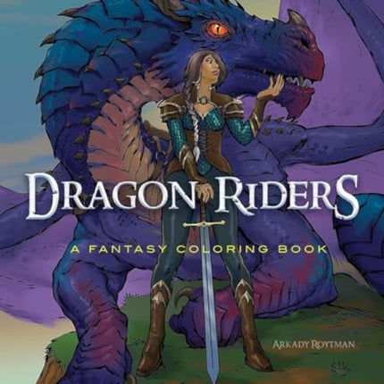 Dragon Riders a Fantasy Coloring Book