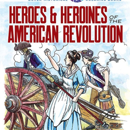 Picture the Past Heroes and Heroines of the American Revolution