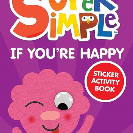 Super Simpletm If Youre Happy Sticker Activity Book
