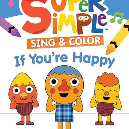 Super Simpletm Sing  Color If Youre Happy