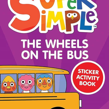 Super Simpletm the Wheels on the Bus Sticker Activity Book