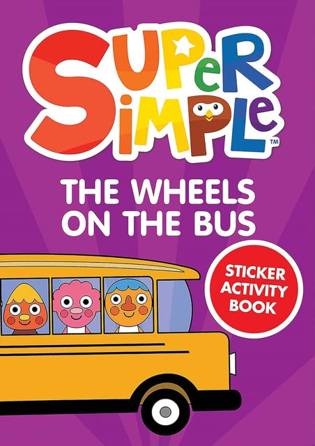 Super Simpletm the Wheels on the Bus Sticker Activity Book