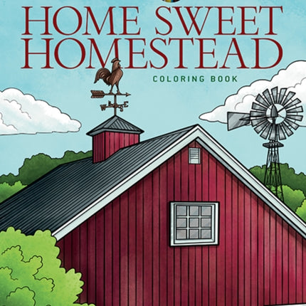 Creative Haven Home Sweet Homestead Coloring Book