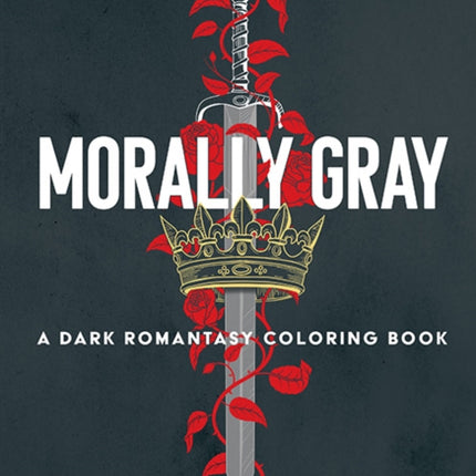 Morally Gray A Dark Romantasy Coloring Book