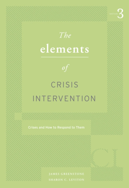 Elements of Crisis Intervention: Crisis and How to Respond to Them