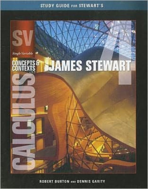 Study Guide for Stewart's Single Variable Calculus: Concepts and  Contexts, Enhanced Edition, 4th