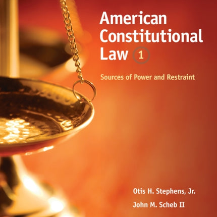 American Constitutional Law Sources of Power and Restraint Volume I 1