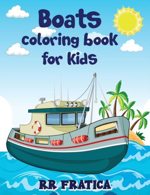 Boats coloring book for kids Awesome Boats