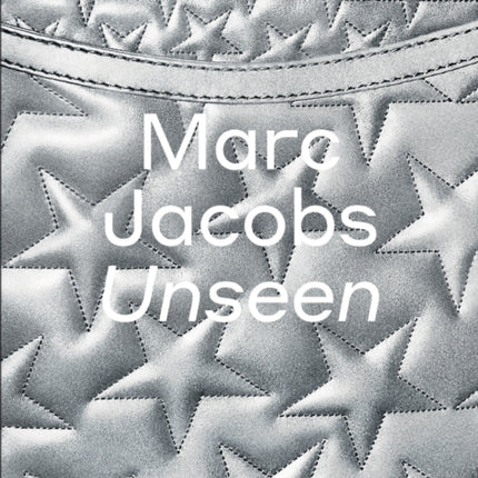 Marc Jacobs: Unseen