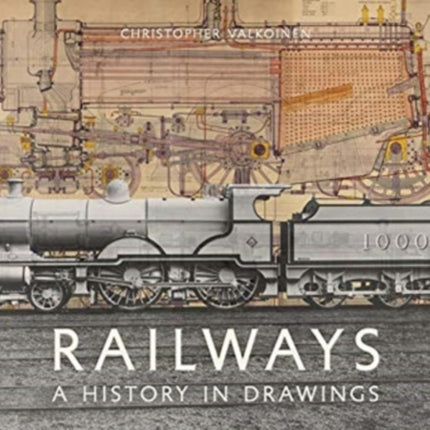 Railways: A History in Drawings