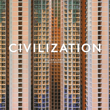 Civilization: The Way We Live Now