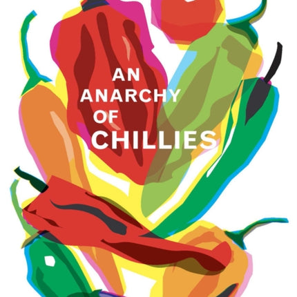 An Anarchy of Chillies