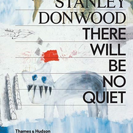 Stanley Donwood: There Will Be No Quiet